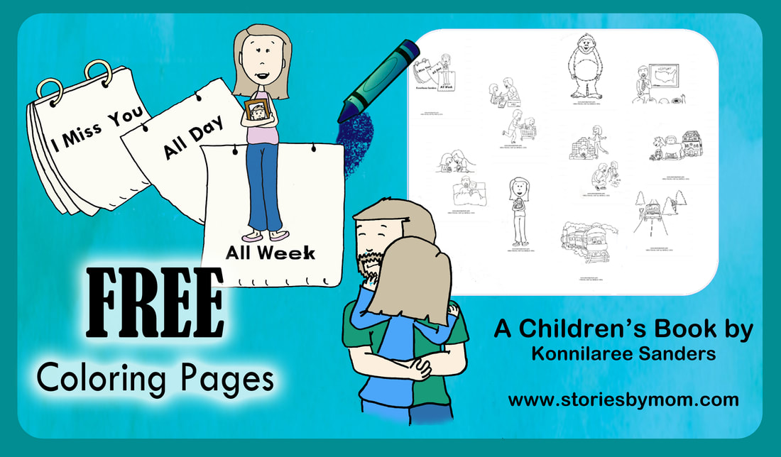I Miss You All Day All Week Children's Book by Konnilaree Sanders and Stories by Mom Children's Book Free Activity Coloring Pages. Download at www.storiesbymom.com