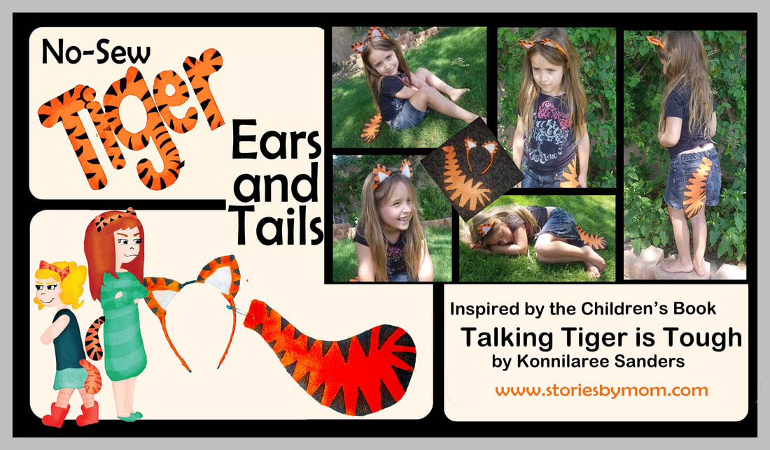 Talking Tiger is Tough Children's Book by Konnilaree Sanders and Stories by Mom Children's Books FREE No Sew Tiger Ears and Tail Tiger Costume at www.storiesbymom.com