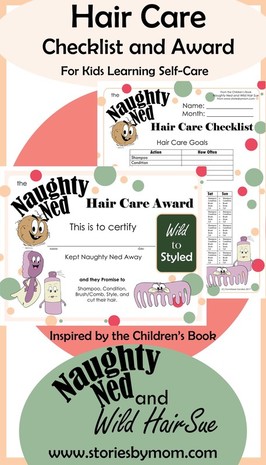 Hair Care Checklist and Award Certificate to teach self-care to kids. Based on the children's book, Naughty Ned and Wild Hair Sue by Konnilaree Sanders www.storiesbymom.com