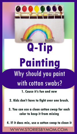 Q-Tip Painting. Why should you paint with cotton swaps? 1. Cause it’s fun and new 2. Kids don’t have to fight over one brush. 3. You can use a clean cotton swap for each color to keep it from mixing 4. If it does mix, use a cotton swap to clean it up. Check it out on www.storiesbymom.com This was inspired by the children's book, 
