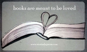 books are meant to be loved stories by mom children's book