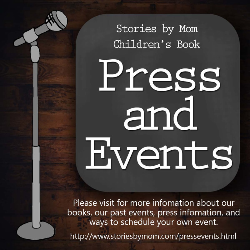 Please visit for more infomation about our books, our past events, press infomation, and ways to schedule your own event.  Stories by Mom Children's Books