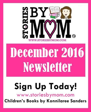 Stories by Mom Children's Book December 2016 Newsletter www.storiesbymom.com